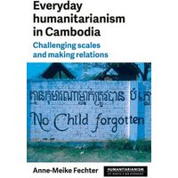 Everyday Humanitarianism in Cambodia