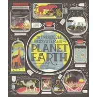 The Incredible Ecosystems of Planet Earth