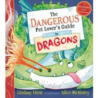 The Dangerous Pet Lover's Guide to Dragons