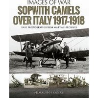 Sopwith Camels Over Italy, 1917-1918