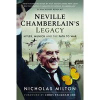 Neville Chamberlain's Legacy
