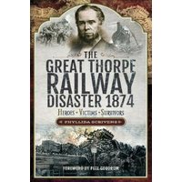 The Great Thorpe Railway Disaster 1874