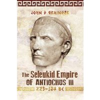 The Seleukid Empire of Antiochus III