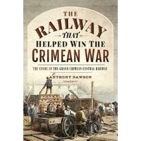 The Railway That Helped Win the Crimean War