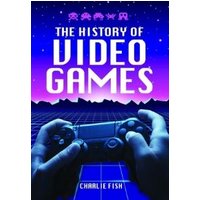 The History of Video Games