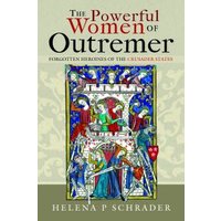 The Powerful Women of Outremer