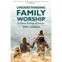Understanding Family Worship