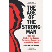 The Age of the Strongman