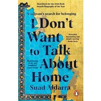 I Don't Want to Talk About Home