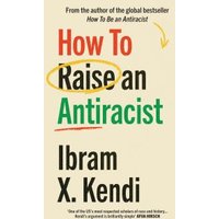 How to Raise an Antiracist