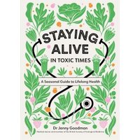 Staying Alive in Toxic Times