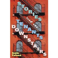 Stories from the Tenants Downstairs