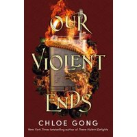 Our Violent Ends