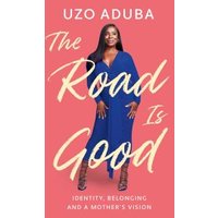 The Road Is Good