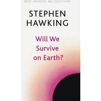 Will We Survive on Earth?