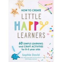 How to Create Little Happy Learners