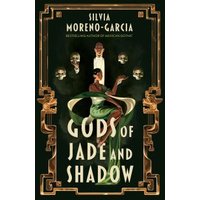 Gods of Jade and Shadow