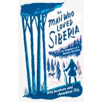 The Man Who Loved Siberia