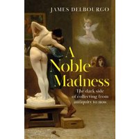 A Noble Madness