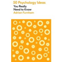 50 Psychology Ideas You Really Need to Know