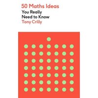 50 Maths Ideas You Really Need to Know
