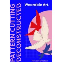 Pattern Cutting Deconstructed