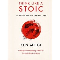 Think Like a Stoic