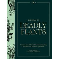 Atlas of Deadly Plants