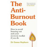 The Anti-Burnout Book