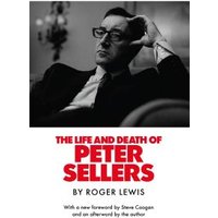 The Life and Death of Peter Sellers