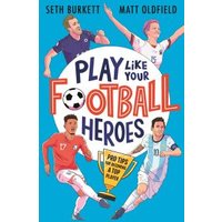 Play Like Your Football Heroes