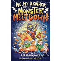 Me, My Brother and the Monster Meltdown