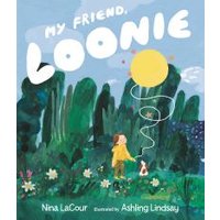 My Friend, Loonie