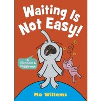 Waiting Is Not Easy!