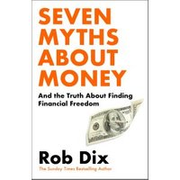 Seven Myths About Money and How to Really Find Financial Freedom