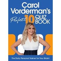 Carol Vorderman's Perfect 10 Quiz Book