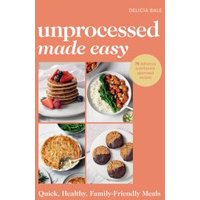 Unprocessed Made Easy