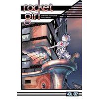 Rocket Girl. Vol 2 Only the Good
