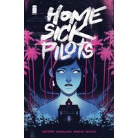 Home Sick Pilots. Volume 1 Teenage Haunts