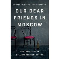 Our Dear Friends in Moscow