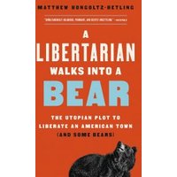 A Libertarian Walks Into a Bear