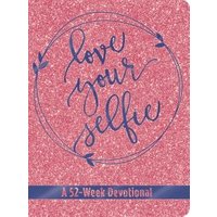 Love Your Selfie (Glitter Devotional)