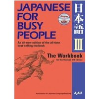 Japanese for Busy People. The Workbook for the Revised 3rd Edition