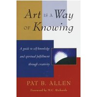Art Is a Way of Knowing
