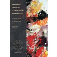 Rendering the Word in Theological Hermeneutics