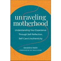 Unraveling Motherhood