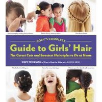 Cozy's Complete Guide to Girls' Hair