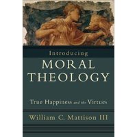 Introducing Moral Theology