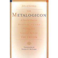 The Metalogicon of John of Salisbury