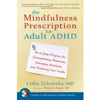 The Mindfulness Prescription for Adult ADHD